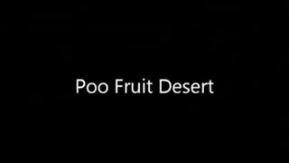 Sexy desert with shit and fruits