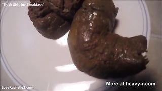Thick poop for breakfast