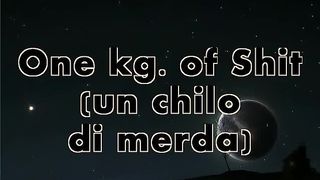 1 Kg of shit from sexy ass